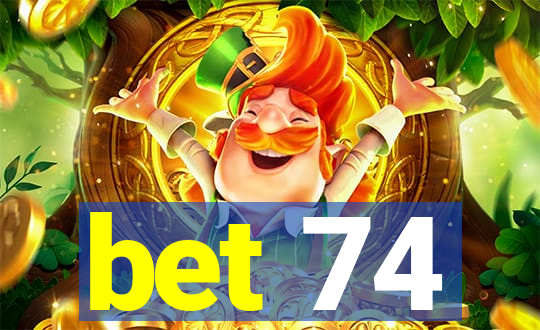 bet 74